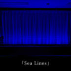 【卒業制作応援キャンペーン作品】 Sea Lines